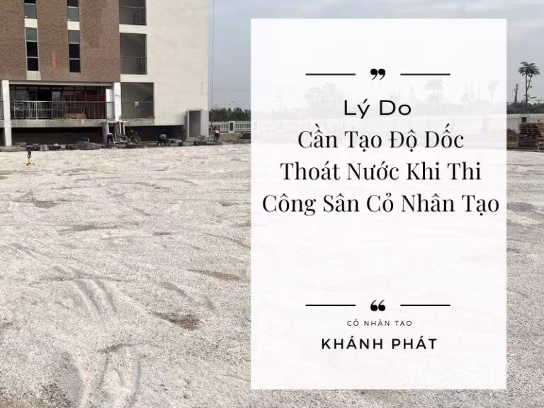 Độ dốc thoát nước trên sân cỏ nhân tạo Độ dốc thoát nước trên sân cỏ nhân tạo
