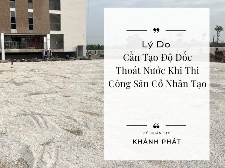 Độ dốc thoát nước trên sân cỏ nhân tạo