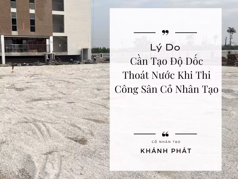 Độ dốc thoát nước trên sân cỏ nhân tạo