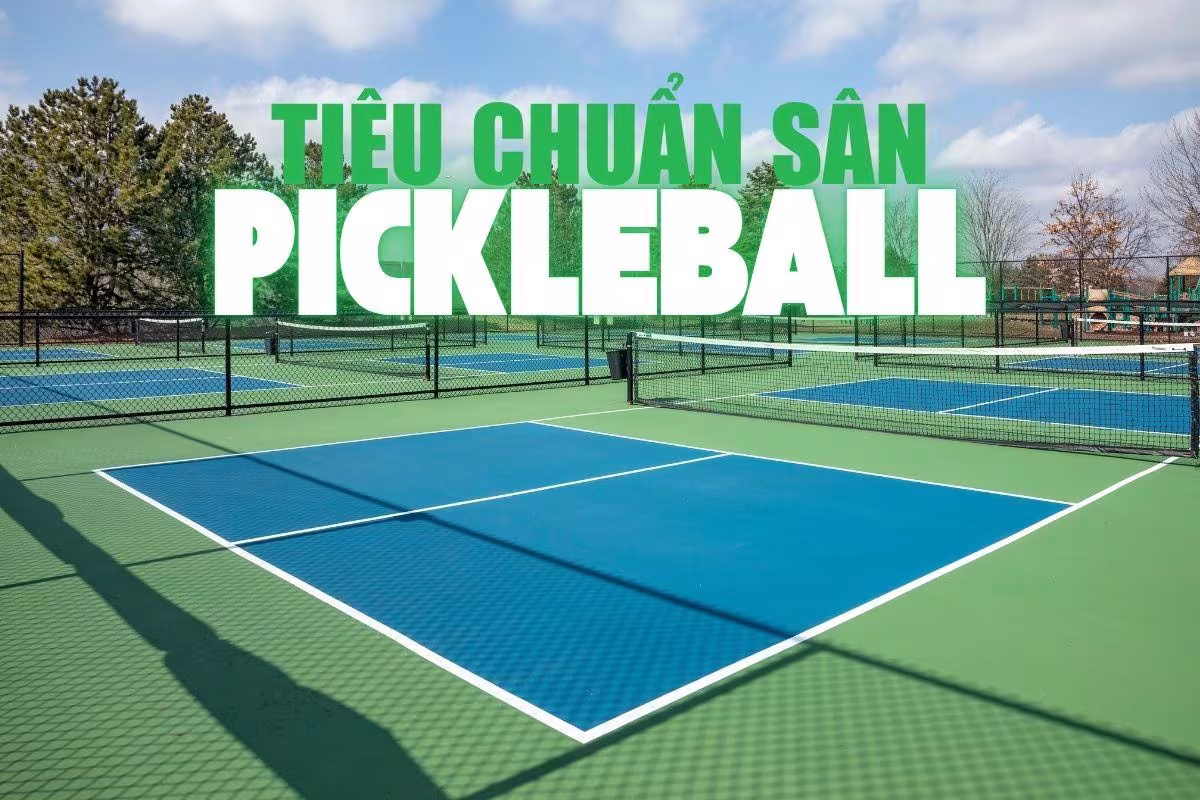 Tieu chuan san Pickleball Tieu chuan san Pickleball